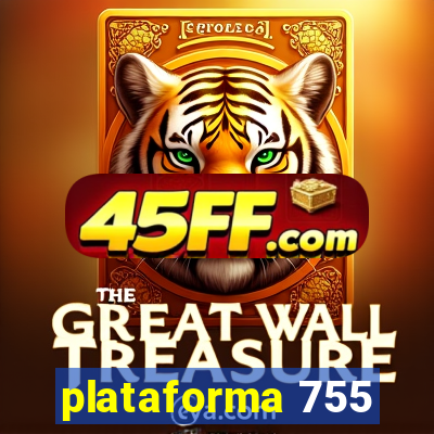 plataforma 755